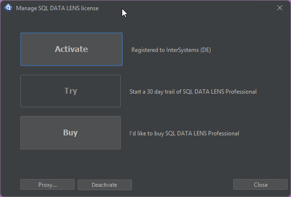 Der Manage-license-Dialog in SQL DATA LENS, geöffnet aus dem Help-Menü, mit Schaltflächen für Activate, Try und Buy; der aktuelle Lizenzstatus wird neben Activate angezeigt, und die Schaltflächen Proxy und Deactivate befinden sich unten